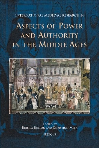 Aspects of power and authority in the Middle Ages