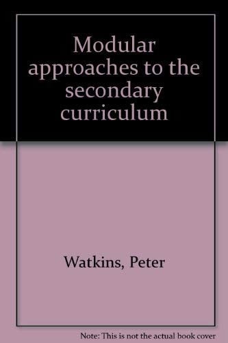Modular approaches to the secondary curriculum