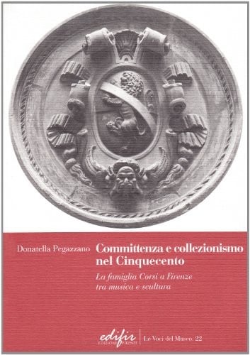 Committenza e collezionismo nel Cinquecento