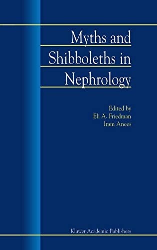 Myths and shibboleths in nephrology