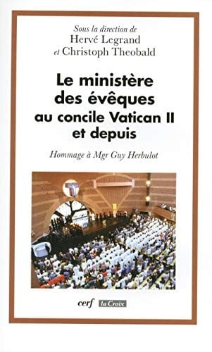 Le minist©·re des ©♭v©®ques au concile Vatican II et depuis