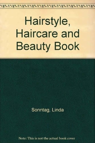The hairstyle, hair care & beauty book