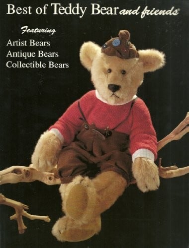 Best of Teddy Bear and Friends Magazine: The Ultimate Authority : Featuring