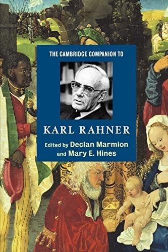 CAMBRIDGE COMPANION TO KARL RAHNER; ED. BY DECLAN MARMION