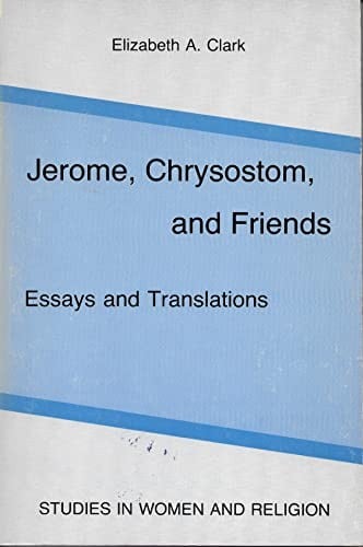 Jerome, Chrysostom, and friends
