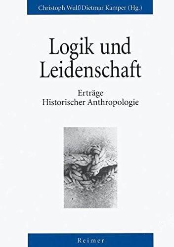 Logik und Leidenschaft