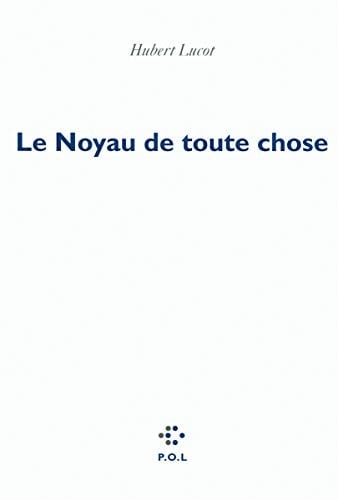 Le noyau de toute chose