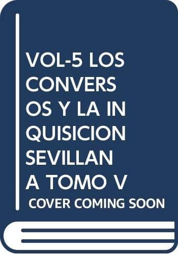 Conversos y la Inquisicion sevillana