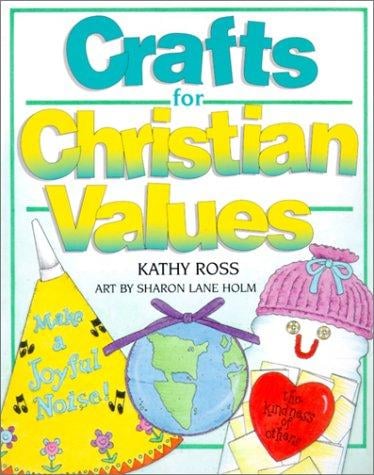 Crafts for Christian Values (Christian Crafts)
