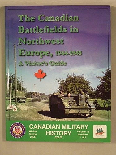 The Canadian battlefields in northwest Europe 1944-1945