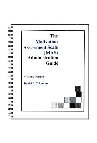 The Motivation Assessment Scale (MAS) administration guide