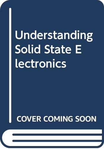 Understanding solid state electronics