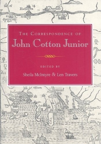 The correspondence of John Cotton Junior