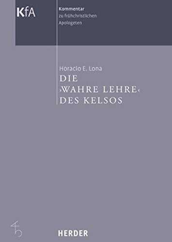 Die "Wahre Lehre" des Kelsos