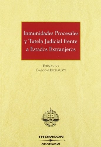Inmunidades procesales y tutela judicial frente a estados extranjeros