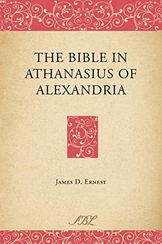 The Bible in Athanasius of Alexandria