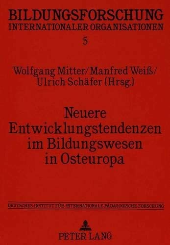 Neuere Entwicklungstendenzen im Bildungswesen in Osteuropa