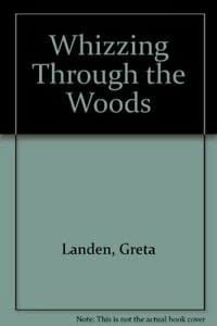 Whizzing through the woods