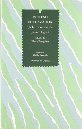 Por eso fui cazador