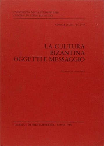 La Cultura bizantina, oggetti e messaggio