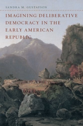 Imagining deliberative democracy in the early American republic