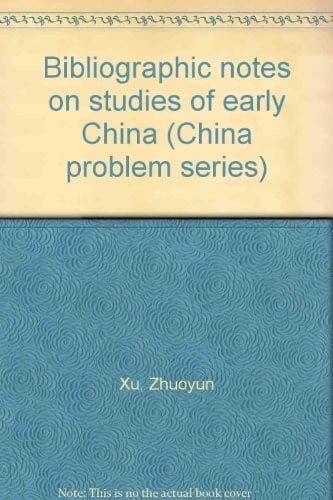 Bibliographic notes on studies of early China
