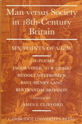 Man versus society in eighteenth-century Britain: six points of view