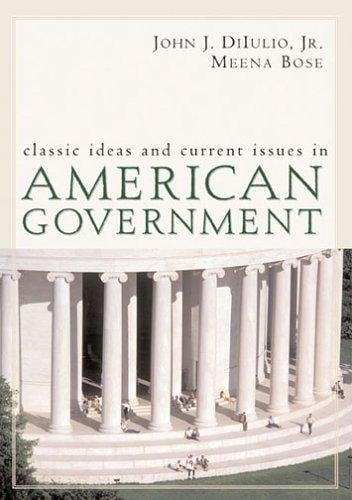Classic ideas and current issues in American government