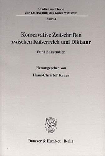 Konservative Zeitschriften zwischen Kaiserreich und Diktatur