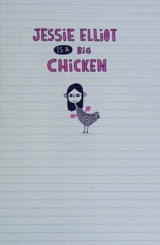 Jessie Elliot is a big chicken