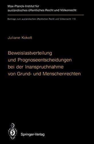 Beweislastverteilung und Prognoseentscheidungen bei der Inanspruchnahme von Grund- und Menschenrechten =