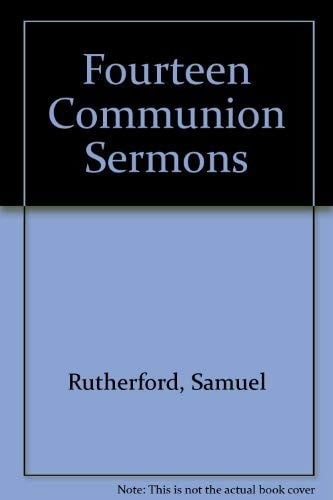 Fourteen Communion Sermons