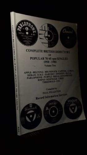 Complete British Directory of Popular 78/ 45 R. P. M. Singles, 1950-80