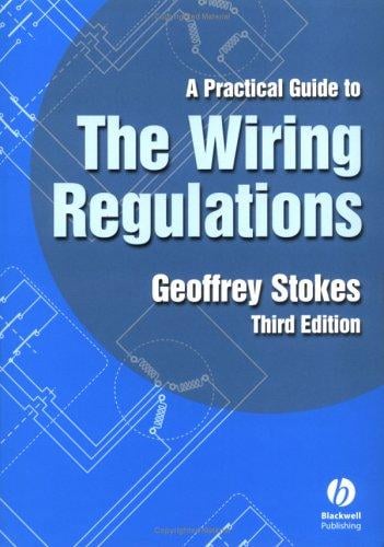 A practical guide to the wiring regulations, BS 7671