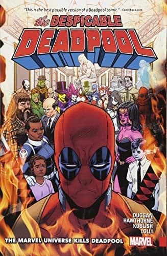 The despicable Deadpool. The Marvel Universe kills Deadpool