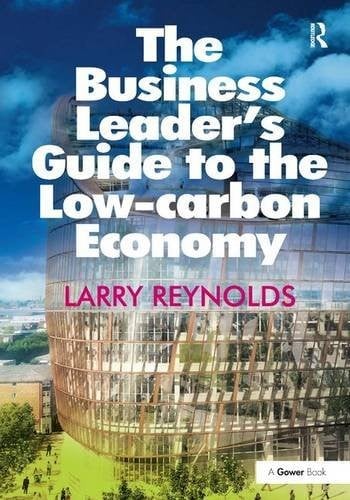 The business leader's guide to the low carbon economy