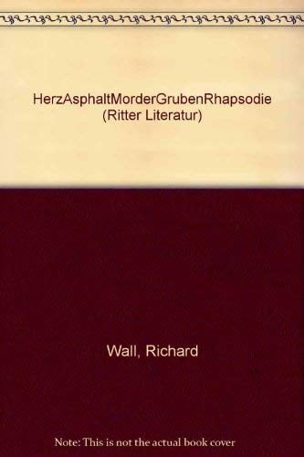 HerzAsphaltMörderGrubenRhapsodie