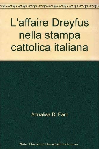 L' affaire Dreyfus nella stampa cattolica italiana