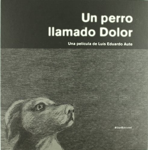 Un perro llamado Dolor