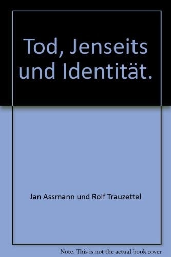 Tod, Jenseits und Identität