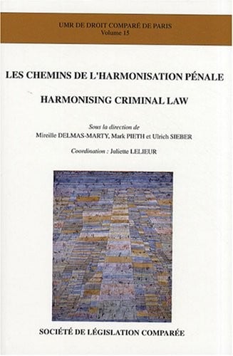 Les chemins de l'harmonisation pénale =
