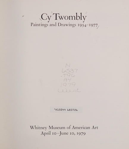 Cy Twombly, paintings and drawings, 1954-1977