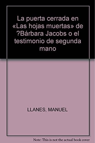 La puerta cerrada en Las hojas muertas de Bárbara Jacobs, o, El testimonio de segunda mano