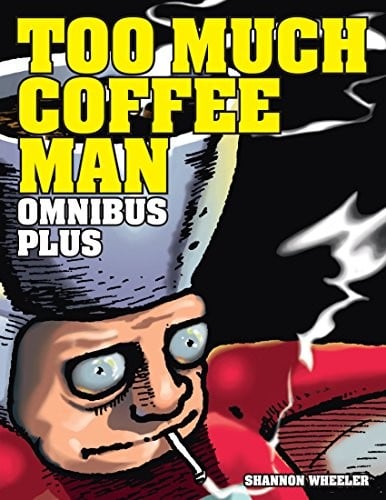 Too much coffee man