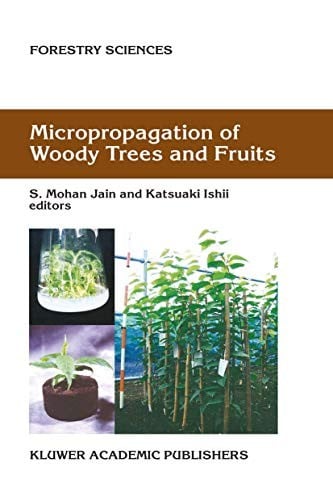 Micropropagation of woody trees and fruits