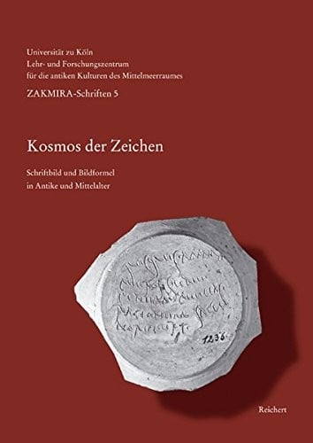 Kosmos der Zeichen. Ausstellung im R omisch-Germanischen Museum der Stadt K oln, 26. Juni bis 30. September 2007