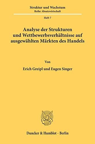 Analyse der Strukturen und Wettbewerbsverhältnisse auf ausgewählten Märkten des Handels