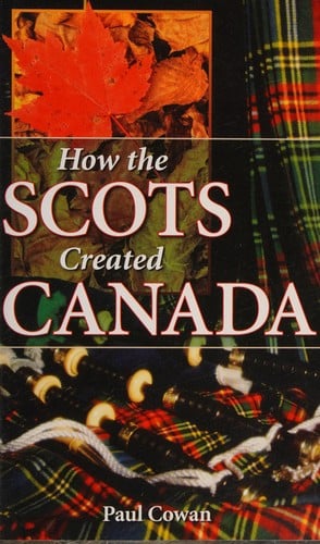 How the Scots created Canada