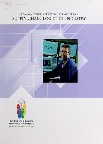 A workforce strategy for Alberta's supply chain logistics industry