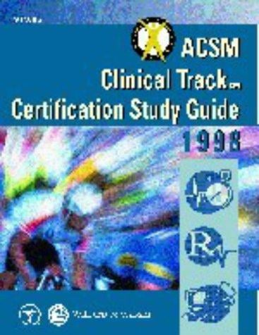 ACSM Clinical track certification study guide 1998
